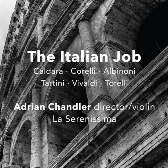 Cover for La Serenissima / Adrian Chandler · The Italian Job (CD) (2017)