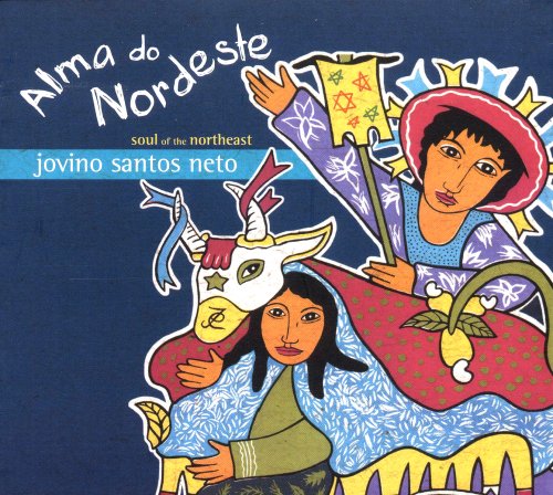 Cover for Jovino Santos Neto · Alma Do Nordeste ( Soul of the Northeast ) (CD) (2008)