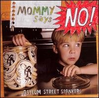 Cover for Asylum Street Spankers · Mommysays No! (CD) (2007)