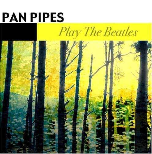 Cover for Pan Pipes · Play The Beatles (CD) (2011)