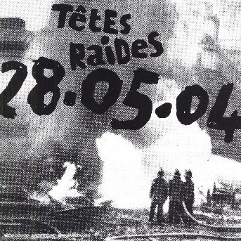 Cover for Tetes Raides · 28/05/2004 (CD) (2011)