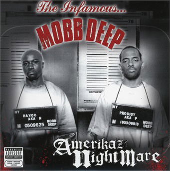 Mobb Deep - Amerikaz Nightmare - Mobb Deep - Musiikki - Jive - 0828765713122 - keskiviikko 6. toukokuuta 2020