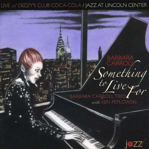 Cover for Barbara Carroll · Something to Live for (CD) (2010)