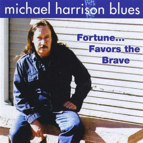 Cover for Michael Harrison · Fortune Favors the Brave (CD) (2014)
