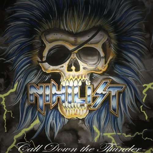 Cover for Nihilist · Call Down the Thunder (CD) (2006)