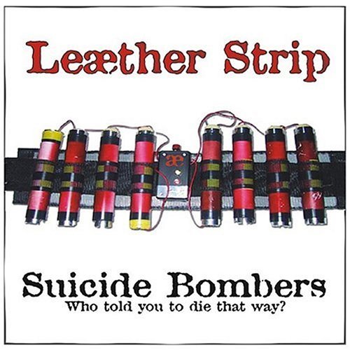 Cover for Leaether Strip · Suicide Bombers (MCD) [EP edition] (2005)