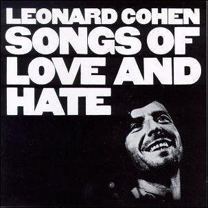 Songs of Love & Hate - Leonard Cohen - Musiikki - POP - 0886970474122 - tiistai 24. huhtikuuta 2007