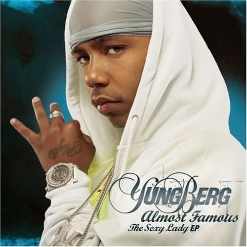 Cover for Yung Berg · Almost Famous: the Sexy Lady EP (CD) [Clean edition] (2007)