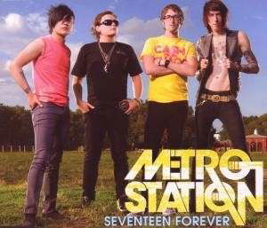 Seventeen Forever - Metro Station - Musique - COLUM - 0886975792122 - 28 août 2009