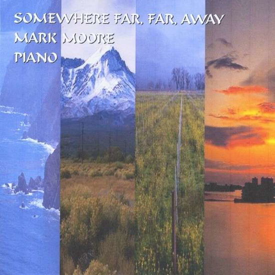 Cover for Mark Moore · Somewhere Far Far Away (CD) (2004)