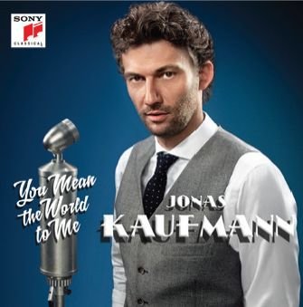 Cover for Jonas Kaufmann · You Mean the World to Me (CD) (2014)