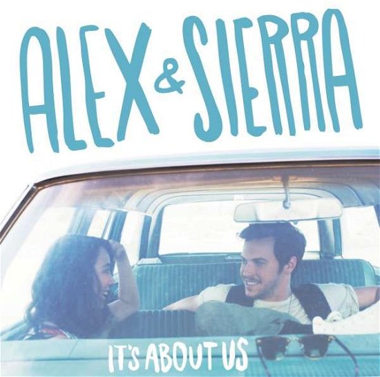 Cover for Alex &amp; Sierra · It's About Us (CD) (2014)