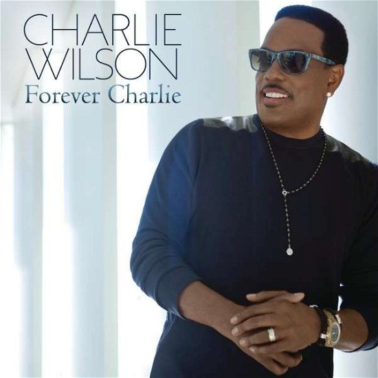 Cover for Charlie Wilson · Forever Charlie (CD) (2015)