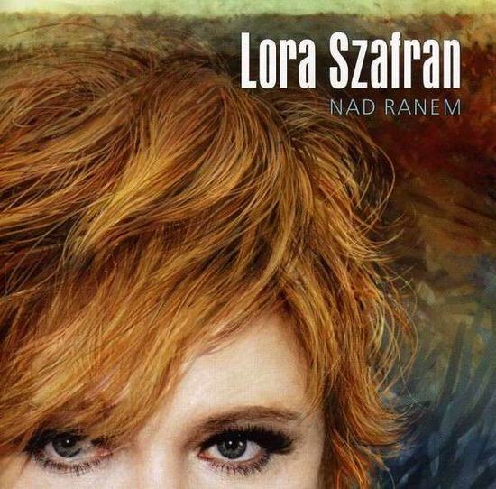 Cover for Lora Szafran · Nad Ranem (CD) (2013)