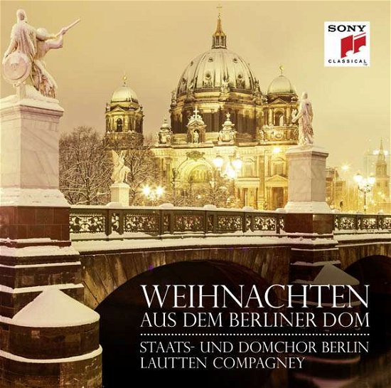 Weihnachten Aus Dem Berliner Dom - Lautten Compagney - Musikk - SONY CLASSICAL - 0889853156122 - 4. november 2016