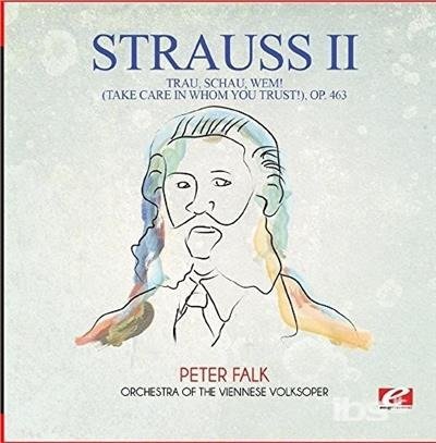 Cover for Strauss · Trau Schau Wem (Take Care In Whom You Trust) Op (CD) (2015)