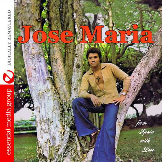 Jose Maria · From Spain With Love-Jose Maria (CD) [Remastered edition] (2015)