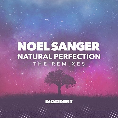 Cover for Noel Sanger · Natural Pefection (The Remixes) (CD) (2018)