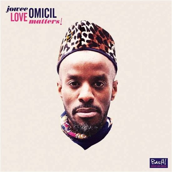 Cover for Jowee Omicil · Love Matters! (CD) [Digipak] (2018)