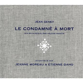 Cover for DAHO, ETIENNE and MOREAU, JEANNE · Le CondamnÃ© A Mort -Edition LimitÃ©e (CD)