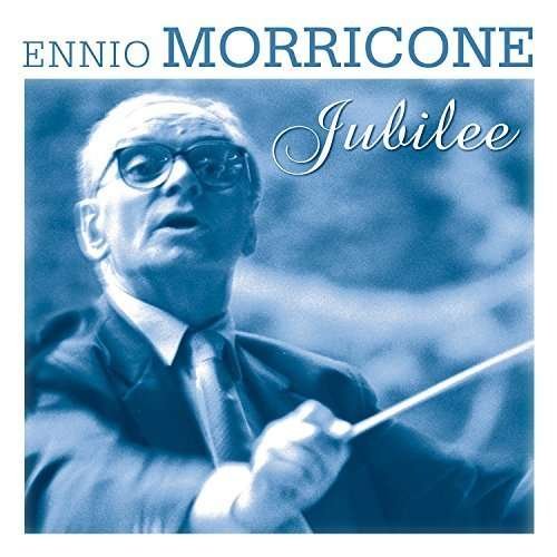 Morricone Jubilee / O.s.t. - Ennio Morricone - Musik - MILAN - 3299039978122 - 20. maj 2016