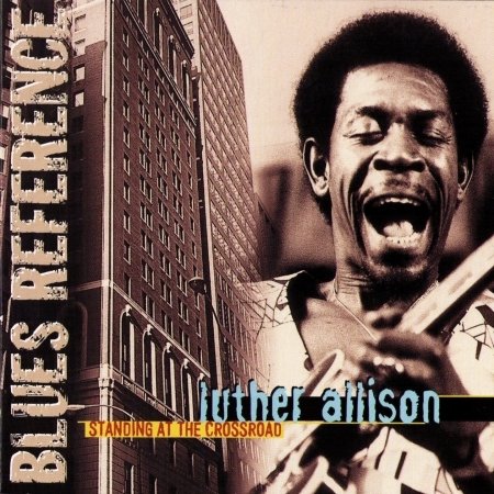Standing At The Crossraod - Luther Allison - Musik - BLACK AND BLUE - 3448961042122 - 9 november 1999