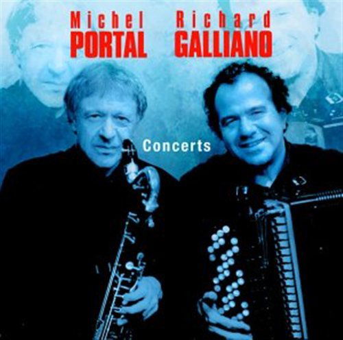 Concerts - Galliano, Richard / Portal, - Muzyka - DREYFUS - 3460503666122 - 10 maja 2004