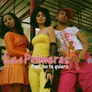 Cover for Las Primeras · Las Primeras - Papi No Te Quiero (CD) (2006)