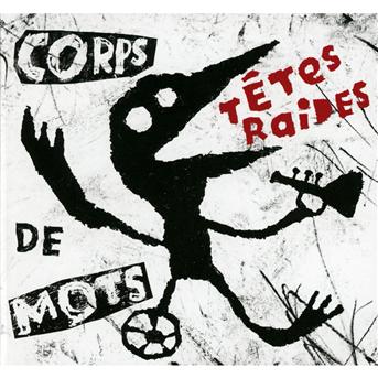 Cover for Tetes Raides · Corps De Mots (DVD/CD)