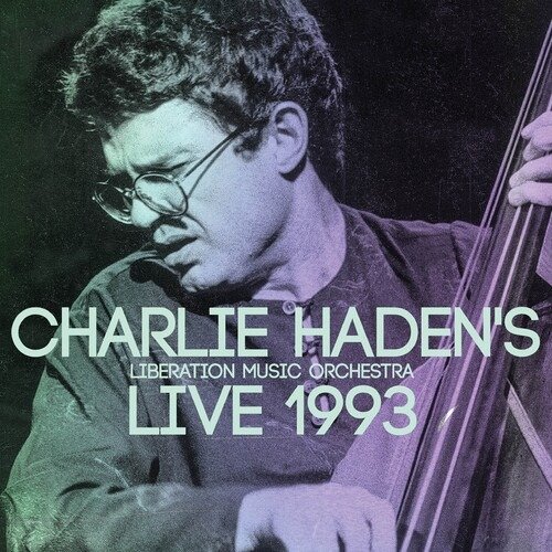 Cover for Charlie Haden's Liberation Music Orchestra · Live 1993 (CD) (2019)