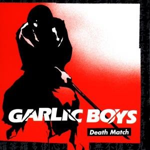 Cover for Garlic Boys · Death Match (CD) (2001)