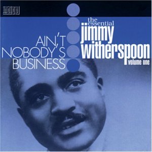 Nobodys Business - Jimmy Witherspoon - Muzyka - JAZZ COLOURS - 4002587472122 - 18 sierpnia 1997