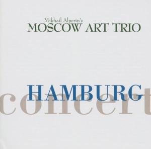 Cover for Moscow Art Trio · Hamburg Concert (CD) (2004)