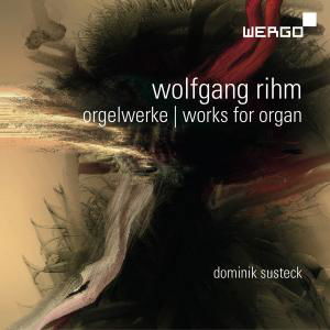 Cover for Rihm / Susteck · Works for Organ (CD) (2012)