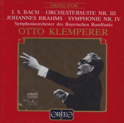 Orchestral Suite 3 / Symphony 4 - Bach / Brahms / Klemperer / Bavarian Rso - Musik - ORFEO - 4011790201122 - 20. april 1994