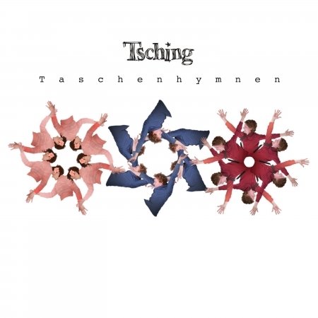 & Tsching · Taschenhymnen (CD) (2017)