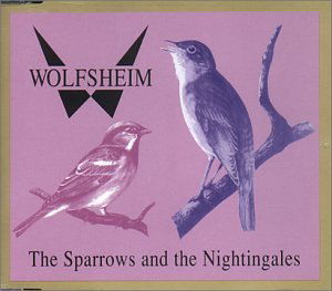 Cover for Wolfsheim · The Sparrows and the Nightingales (SCD) (1991)