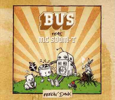Cover for Bus / MC Soom-t · Feelin Dank (CD) (2005)