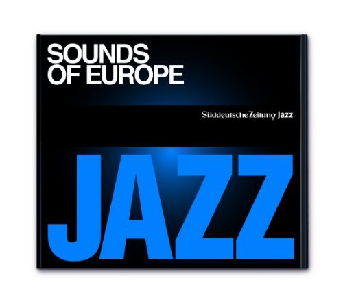 Cover for Süddeutsche Zeitung Jazz CD 04 · Sounds of Europe (CD) (2011)