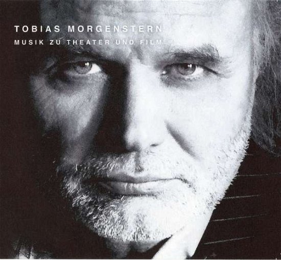 Cover for Tobias Morgenstern · Musik Zu Theater Und Film (CD) (2019)
