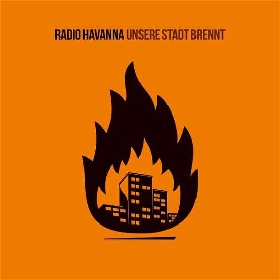 Unsere Stadt brennt (Orange Vinyl) - Radio Havanna - Musik - UNCLE M - 4024572795122 - 13 februari 2015
