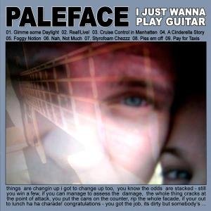 Cover for Paleface · I Just Wanna Play Guitar (CD) (2006)