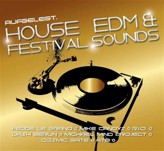 Cover for Aufgelegt.house,edm &amp; Festival Sounds (CD) (2014)