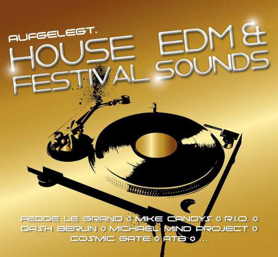 Aufgelegt.house,edm & Festival Sounds (CD) (2014)