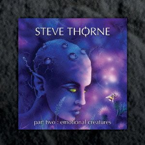 Cover for Steve Thorne · Emotional Creatures Part 2 (CD) [Japan Import edition] (2007)