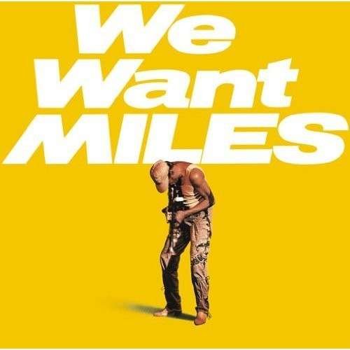 We Want Miles - Miles Davis - Musikk - SONY MUSIC ENTERTAINMENT - 4547366211122 - 12. mars 2014