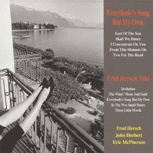 Cover for Fred Hersch Trio · Everybody's Song but My Own (CD) [Japan Import edition] (2011)