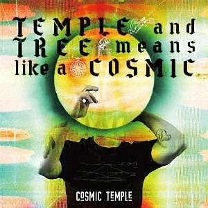 Cover for Cosmic Temple · Temple And Tree Means Like A Cosmic (CD) [Japan Import edition] (2018)