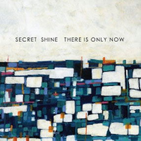 Cover for Secret Shine · There is Only Now (CD) [Japan Import edition] (2017)