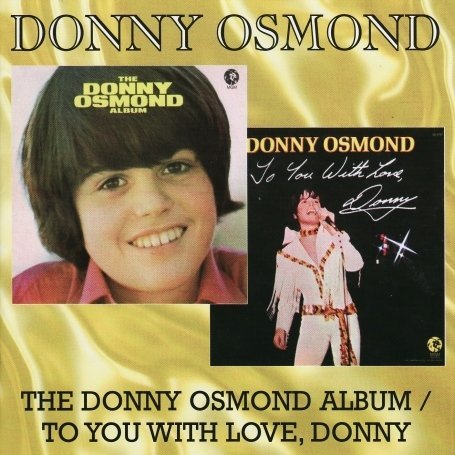 Donny Osmond Album/To You With Love - Donny Osmond - Música - CHERRY RED - 5013929046122 - 5 de mayo de 2008